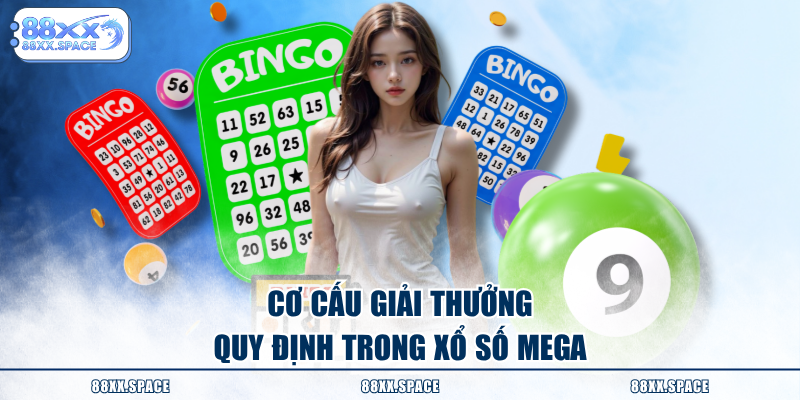 Cơ cấu giải thưởng quy định trong xổ số Mega