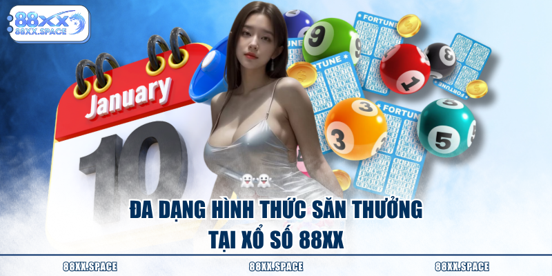 Đa dạng hình thức săn thưởng tại xổ số 88XX