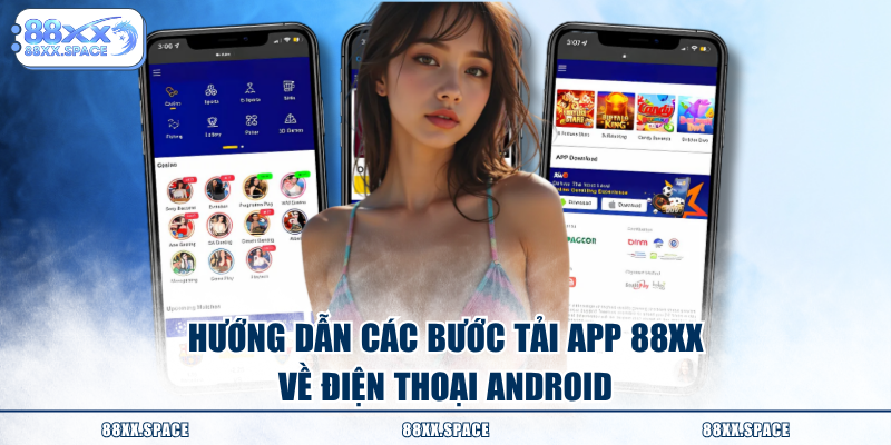 Hướng dẫn các bước tải app 88XX về điện thoại Android