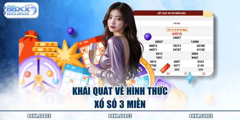 Khái quát về hình thức xổ số 3 miền