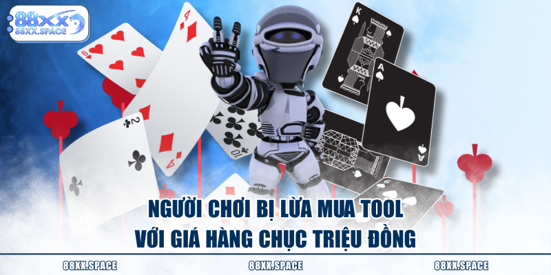 Người chơi bị lừa mua tool với giá hàng chục triệu đồng