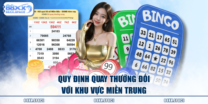 Quy định quay thưởng đối với khu vực miền Trung