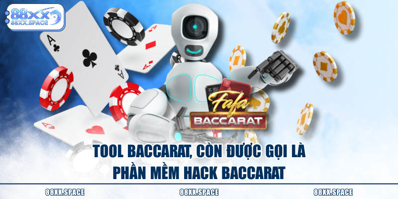 Tool baccarat, còn được gọi là phần mềm hack baccarat